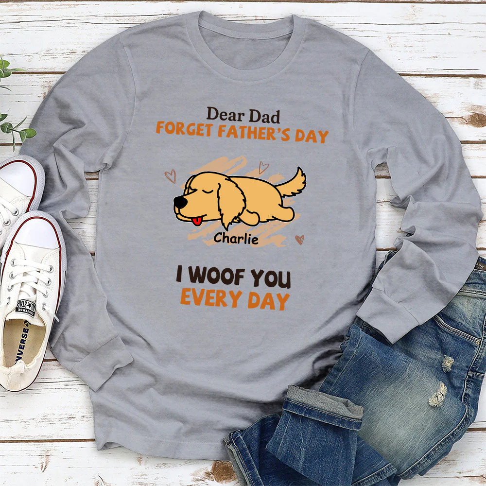 Woof My Dad Every Day - Personalized Custom Long Sleeve T-shirt - Image 2
