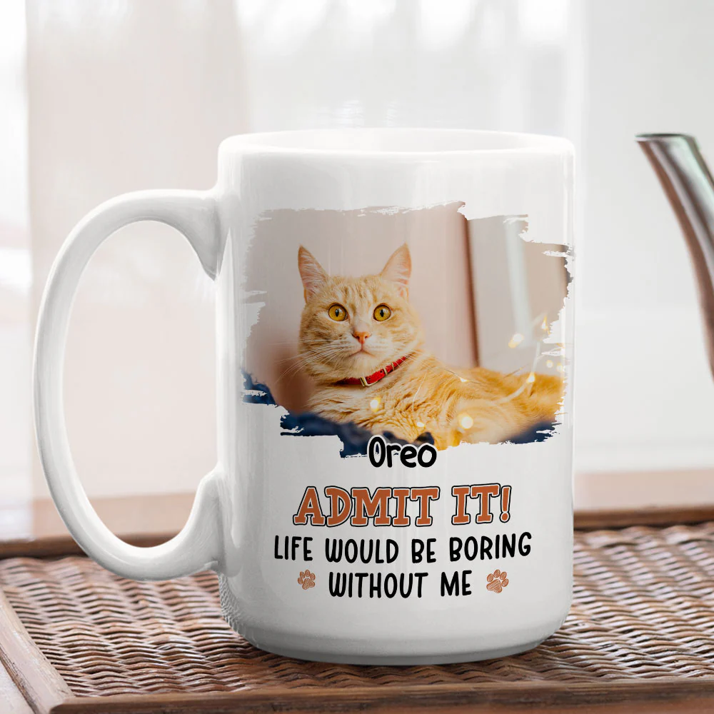 Would Be Boring Ver Cat Photo - Personalized Custom Coffee Mug - Image 4