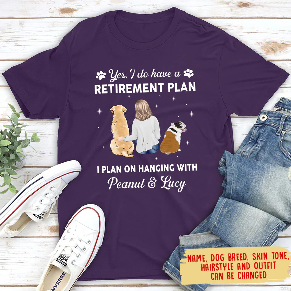 Yes I Do Have Retirement Plan - Personalized Custom Unisex T-shirt - Image 5