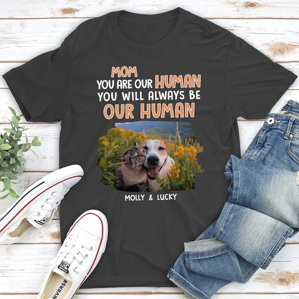 You Are My Human - Personalized Custom Unisex T-shirt - Image 5