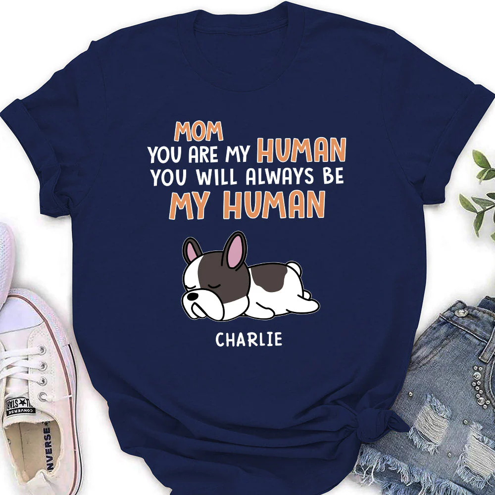 You Are My Human - Personalized Custom Women's T-shirt - Image 2