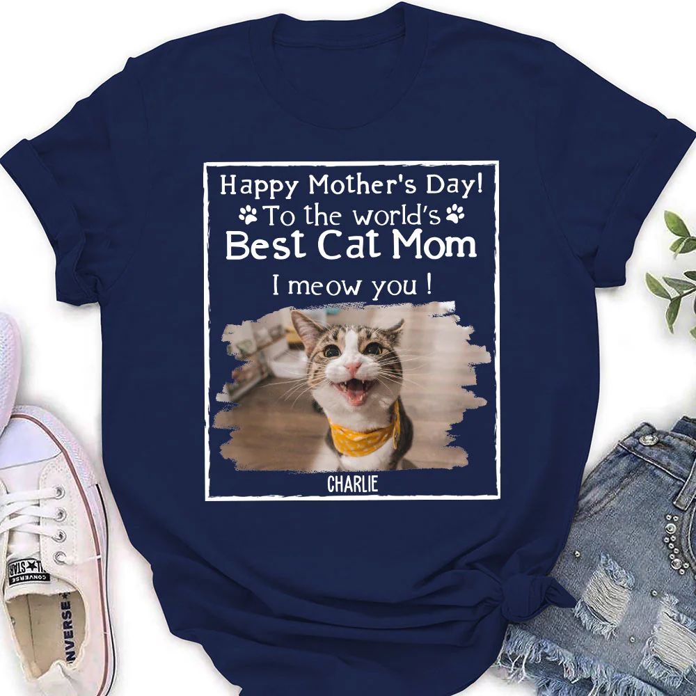 You Are The Best Cat Mom Photo - Personalized Custom Women's T-Shirt - Image 2