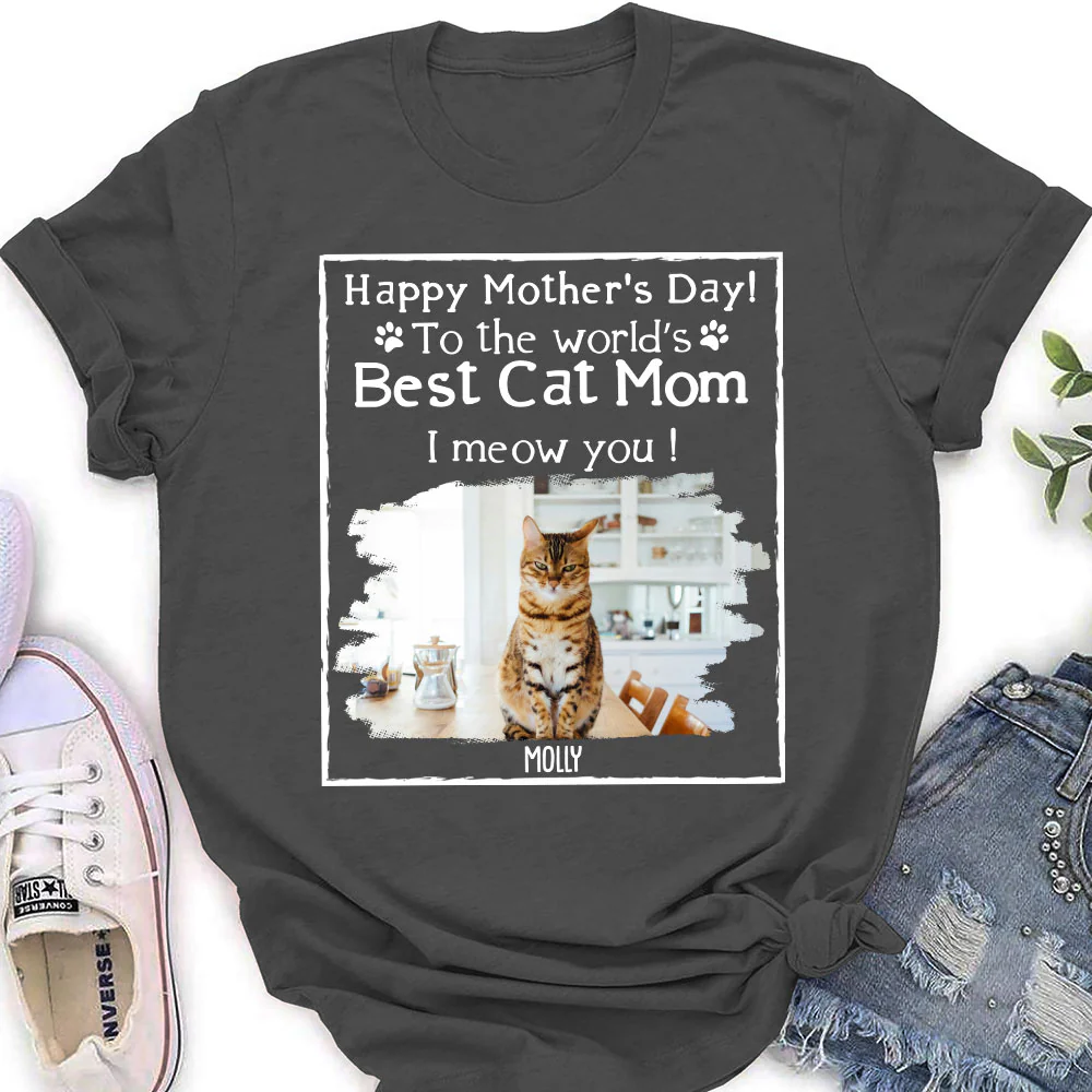 You Are The Best Cat Mom Photo - Personalized Custom Women's T-Shirt - Image 4