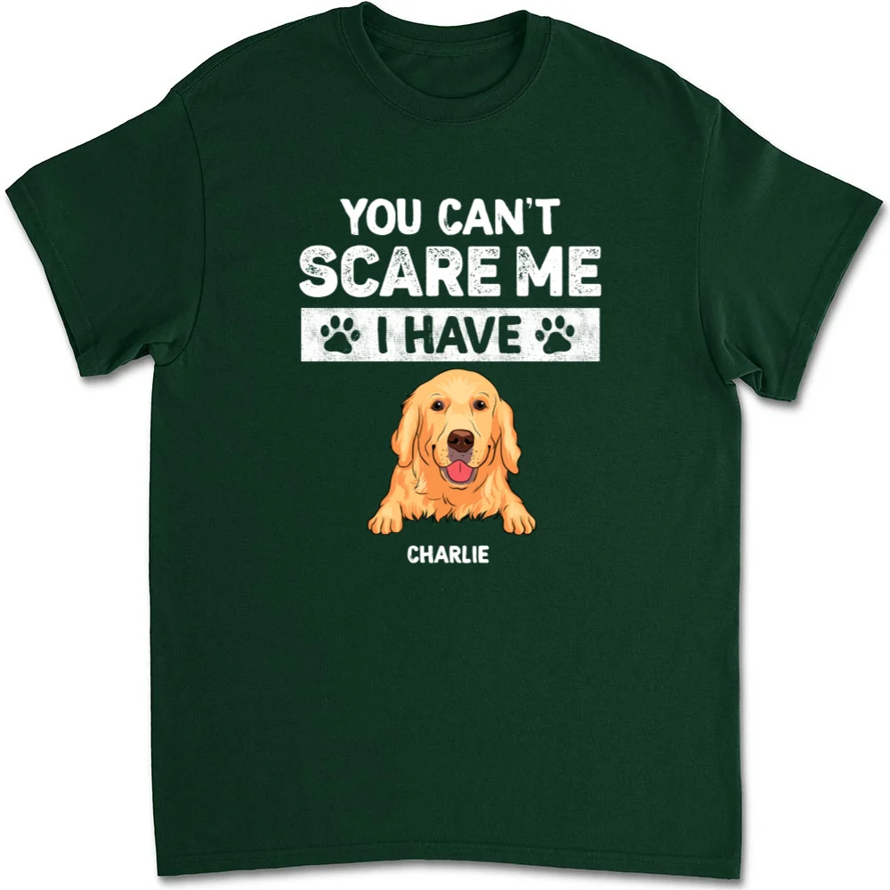 You Can Not Scare Me - Personalized Custom Unisex T-shirt - Image 8
