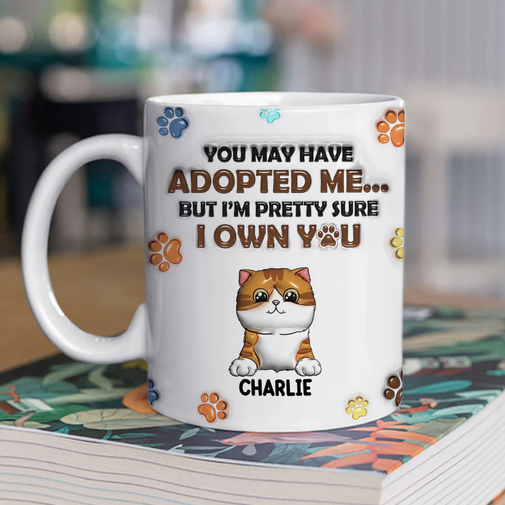 You May Have Adopted Cats - Personalized Custom 3D Inflated Effect Mug - Image 2