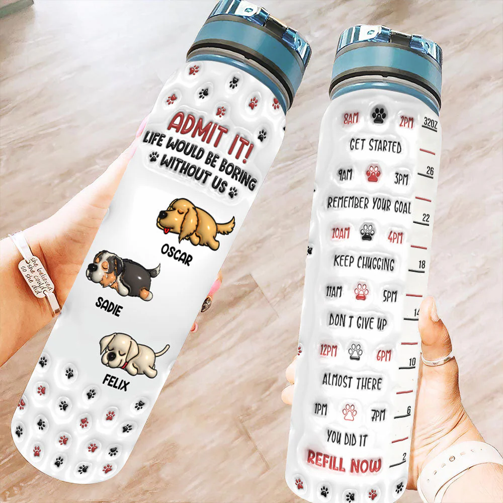 You Will Be Boring Without Us Version 1 - Personalized Custom 3D Inflated Effect Water Tracker Bottle - Image 4