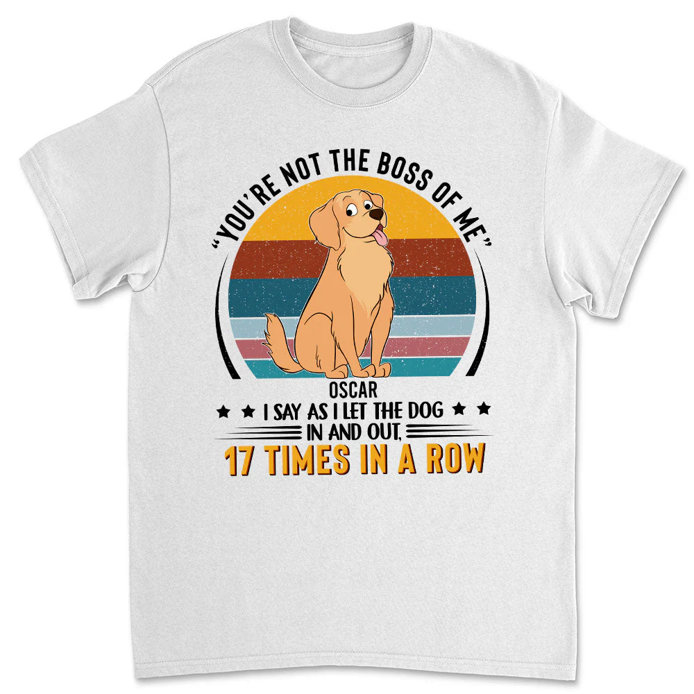 You're not the boss of me - Personalized Custom Unisex T-shirt